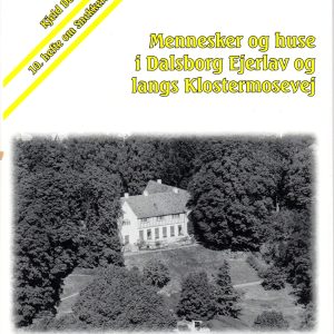 Mennesker og huse i Dalsborg Ejerlav og langs Klostermosevej