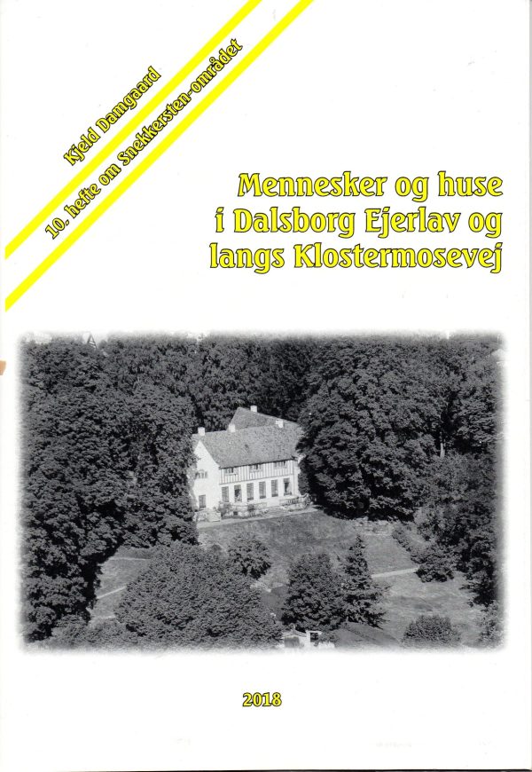Mennesker og huse i Dalsborg Ejerlav og langs Klostermosevej
