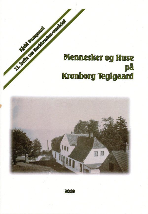 Mennesker og huse på Kronborg Teglgaard
